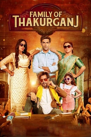 Family Of Thakurganj (2019) Hindi Movie Pre- [1.1GB]